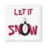 Let it Snow... Let it Snow...
