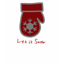 Let it Snow Mitts T-shirts