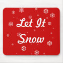 Let It Snow mousepads by Ladiebug Let It Snow mousepads