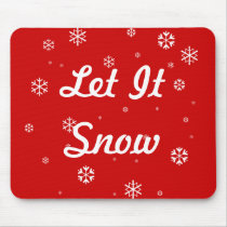 Let It Snow mousepads