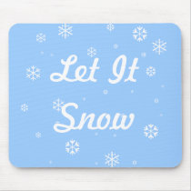Let It Snow mousepads