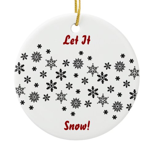 Let It Snow Ornament ornament