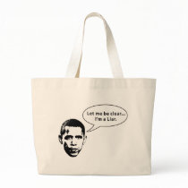 Let me be clear... Barack Obama is a Liar bags