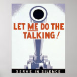 Let Me Do The Talking! Serve in Silence. Posters