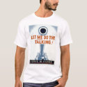 Let me do the Talking! Serve in Silence - WPA t-shirts