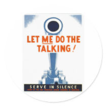 Let Me Do The Talking WWII Poster stickers by JohnGaltFashions Let Me Do The Talking WWII Poster stickers