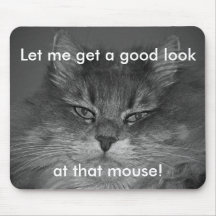 Let me get a good look! mouse pad