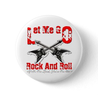 Let Me Go Rock And Roll Black Button button