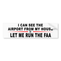 Let Me Run The FAA bumper stickers