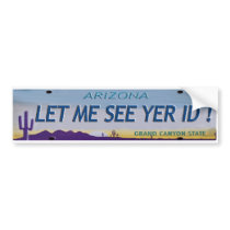 Let Me See Yer ID Bumper Sticker