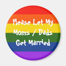 Let My moms dads get married Fridge Magnet