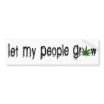 Let My People Grow bumper stickers