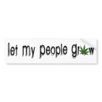 Let My People Grow bumper stickers