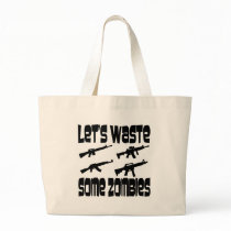 Let’s Waste Some Zombies Tote Bag