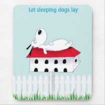 let sleeping dogs lay mousepads