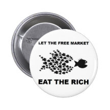 Let the free market eat the rich pins