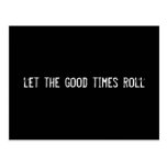 let the good times roll post card