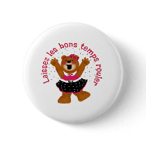 Let The Good Times Roll Teddy Bear buttons