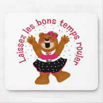 Let The Good Times Roll Teddy Bear mousepads