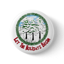 let the holidays begin buttons by londie let the holidays begin buttons