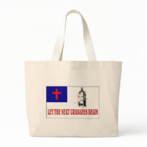 LET THE NEXT CRUSADES BEGIN TOTE BAGS