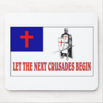 LET THE NEXT CRUSADES BEGIN MOUSE PAD