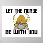 Let The Norse Be With You Print