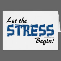 Let The Stress Begin