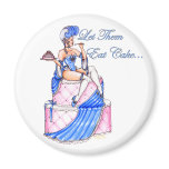 'Let Them Eat Cake' Magnet