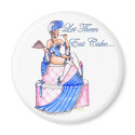 'Let Them Eat Cake' Magnet