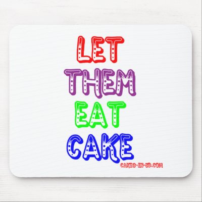 Let them eat cake mouse mat by cakesin3d