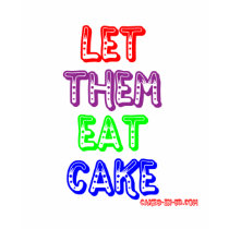 Let them eat cake t-shirts