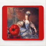 Let Them Eat Tomatoes mousepads