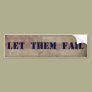 LET THEM FAIL