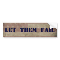 LET THEM FAIL BUMPER STICKER