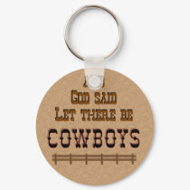 Let there be COWBOYS KeyChain