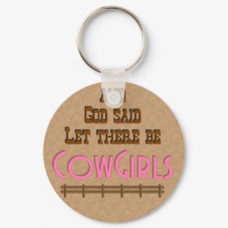 'Let there be' COWGIRLS KeyChain keychain
