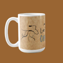 Let There be CowGirls Mug or CUP