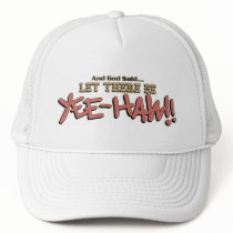 Let There Be YEE-HAW!! Cap hats by RanchLady Let There Be YEE-HAW!! Cap hats