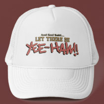 Let There Be YEE-HAW!! Cap hats by RanchLady Let There Be YEE-HAW!! Cap hats