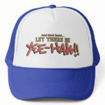 Let There Be YEE-HAW!! Cap (optional colors)