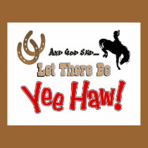 Let There Be YeeHaw Poster Print