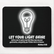 Let Your Light Shine Matthew 5:16 Bible Verse mousepads