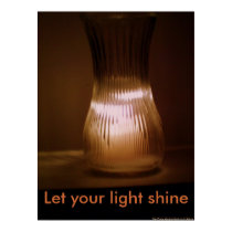 "Let your light shine" poster posters