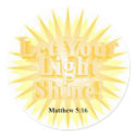 LET YOUR LIGHT SHINE! ~ STICKERS by RanchLady LET YOUR LIGHT SHINE! ~ STICKERS