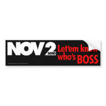 Let'em know who's Boss bumper stickers