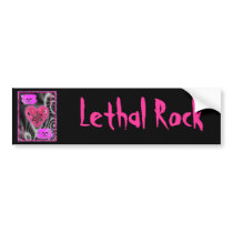 Lethal Rock bumper stickers by CindyZazzle Lethal Rock bumper stickers