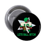 Lets Ball Bitch Pin