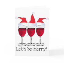LET'S BE MERRY CHRISTMAS RED WINE AND HATS PRINT CARD