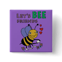 Let's Bee Friends Button